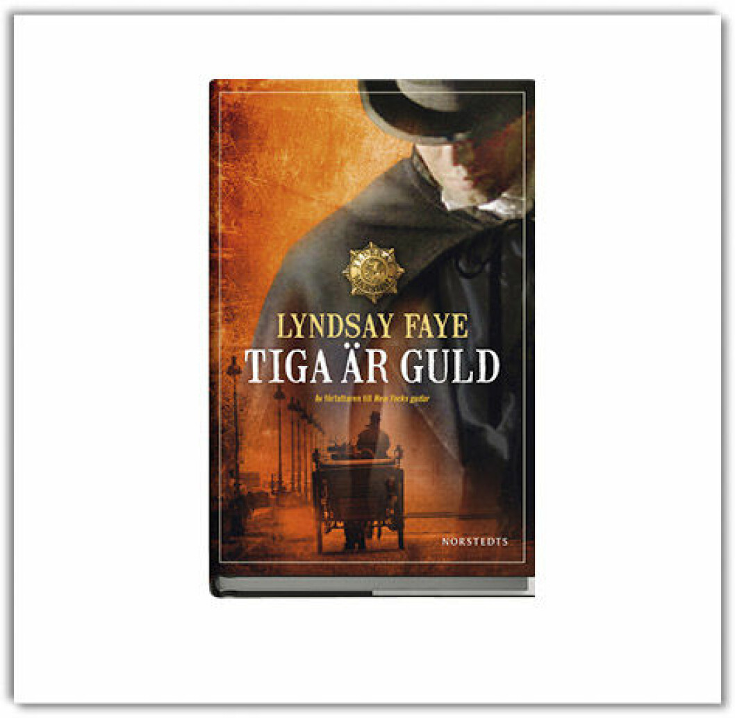 Nu kommer Lindsay Fayes efterlängtade andra roman, Tiga är guld (Norstedts)