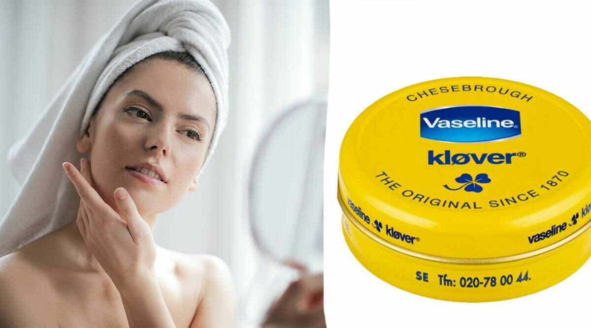 Åtta smarta knep med vaselin som gör livet lättare