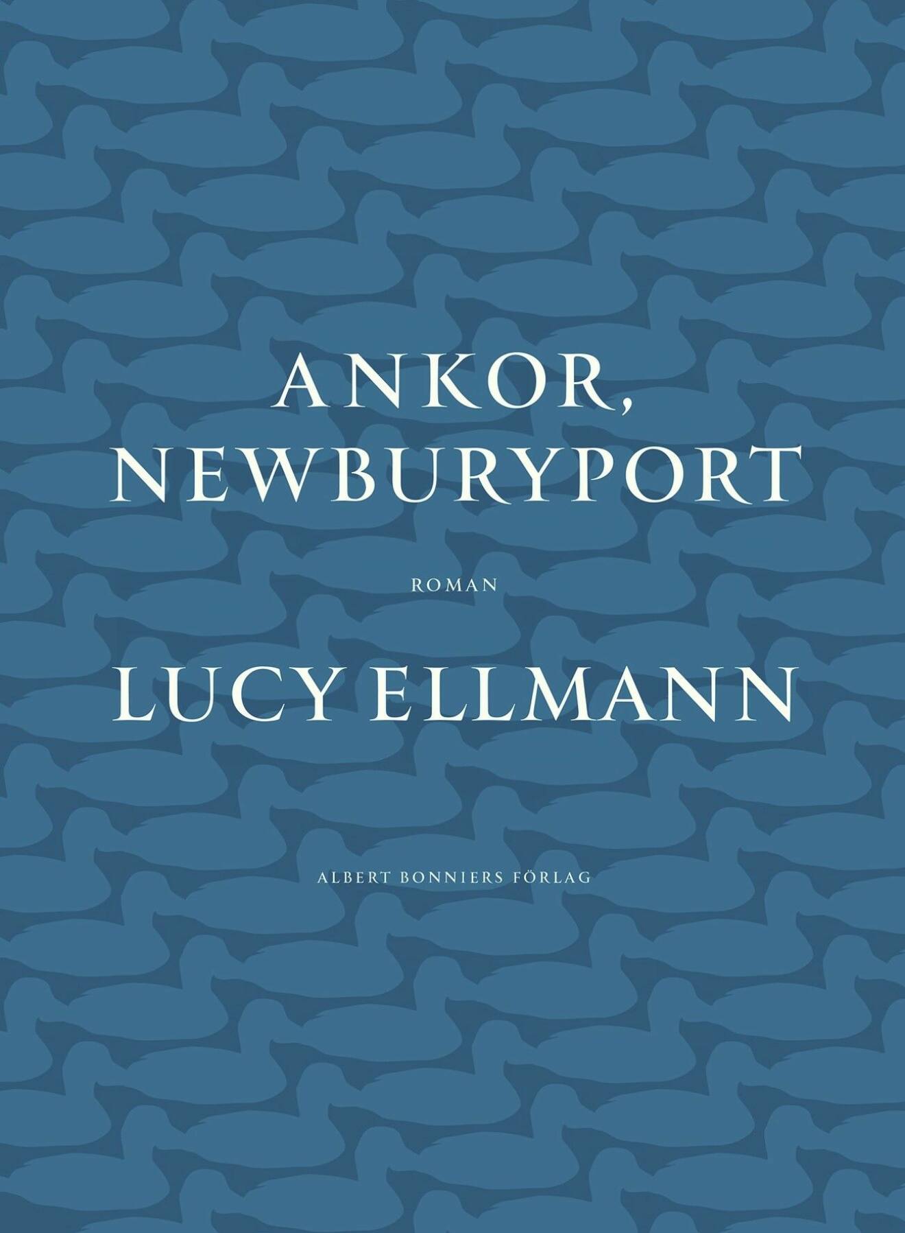 Ankor, newburyport av Lucy Ellmann.