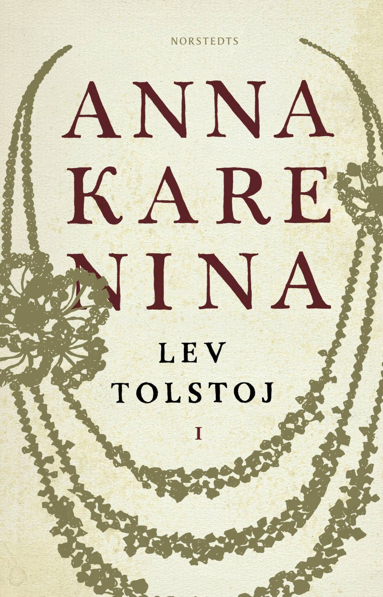 Anna Karenina av Leo Tolstoj.