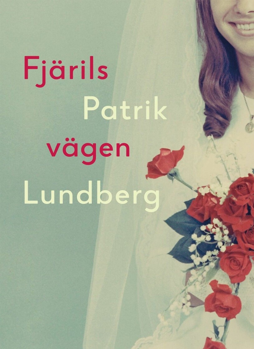 Boken Fjärilsvägen skildrar Patrik Lundbergs mammas liv, men återspeglar samtidigt tusentals andra kvinnors liv. Boken Fjärilsvägen av författaren och journalisten Patrik Lundberg