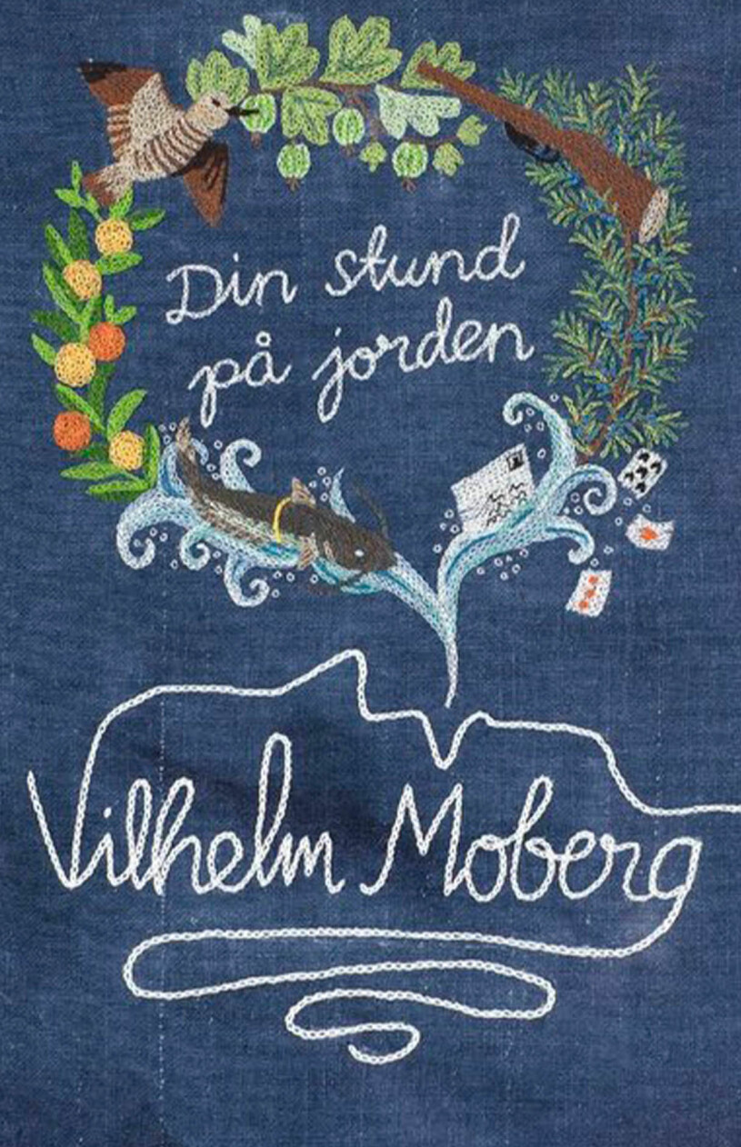 En tänkvärd klassiker om livet. Bokomslag till Din stund på jorden- Broderade blommor.