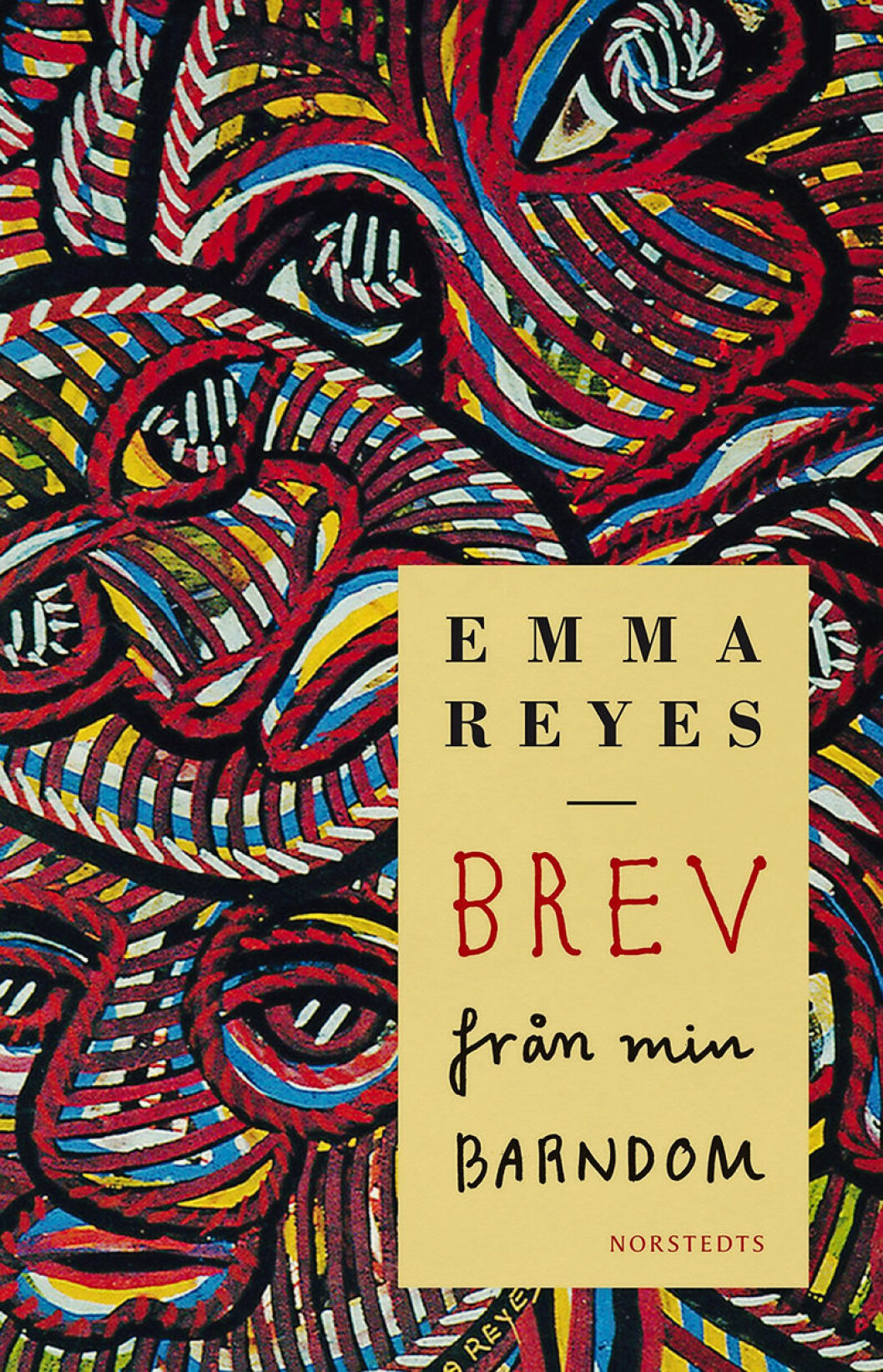 Känslor på pränt Brev från min barndom Emma Reyes