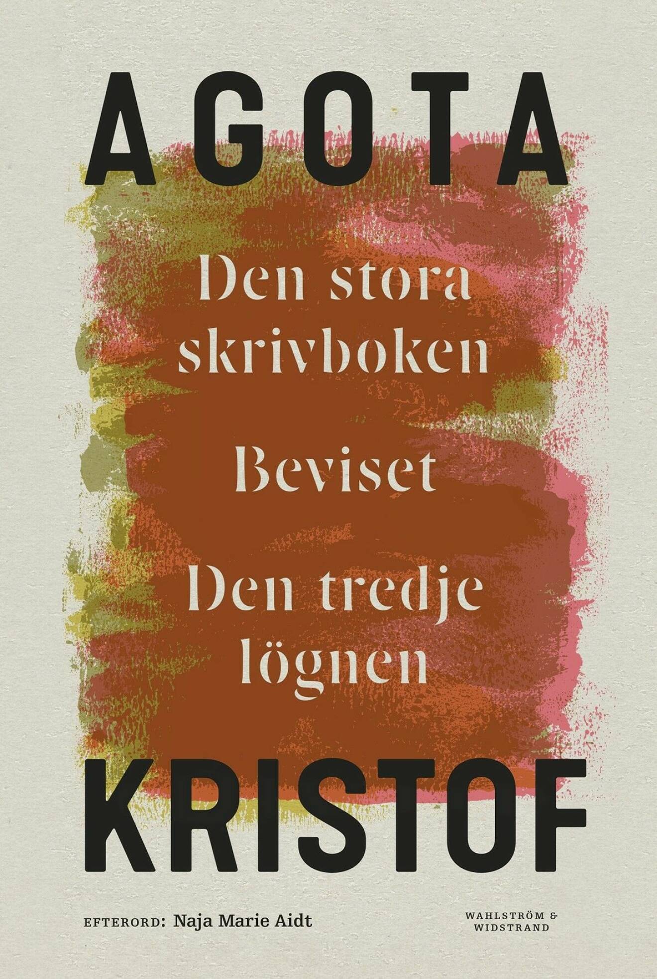 Den stora skrivboken/Beviset/Den tredje lögnen av Agota Kristof.
