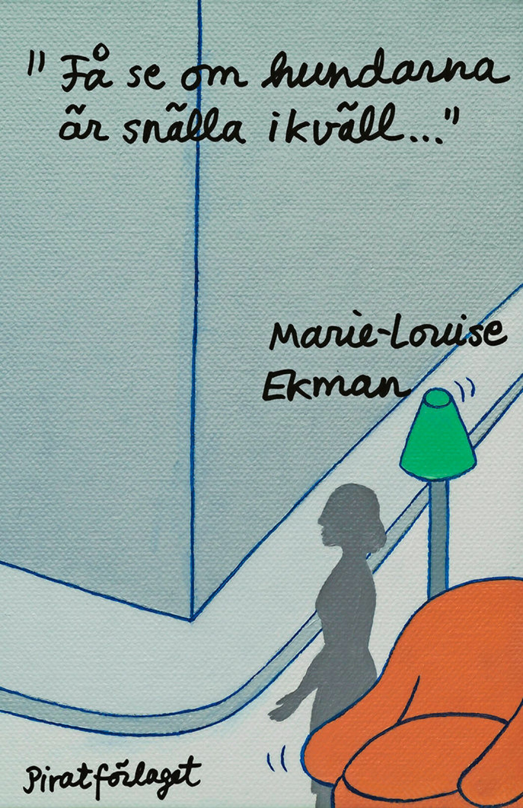 Få se om hundarna är snälla ikväll av Marie-Louise Ekman