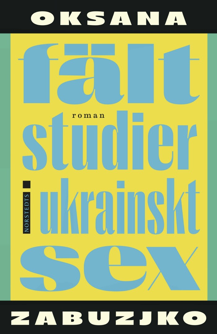 Fältstudier i Ukrainskt sex av Oksana Zabuzjko. Fältstudier i Ukrainskt sex av Oksana Zabuzjko.