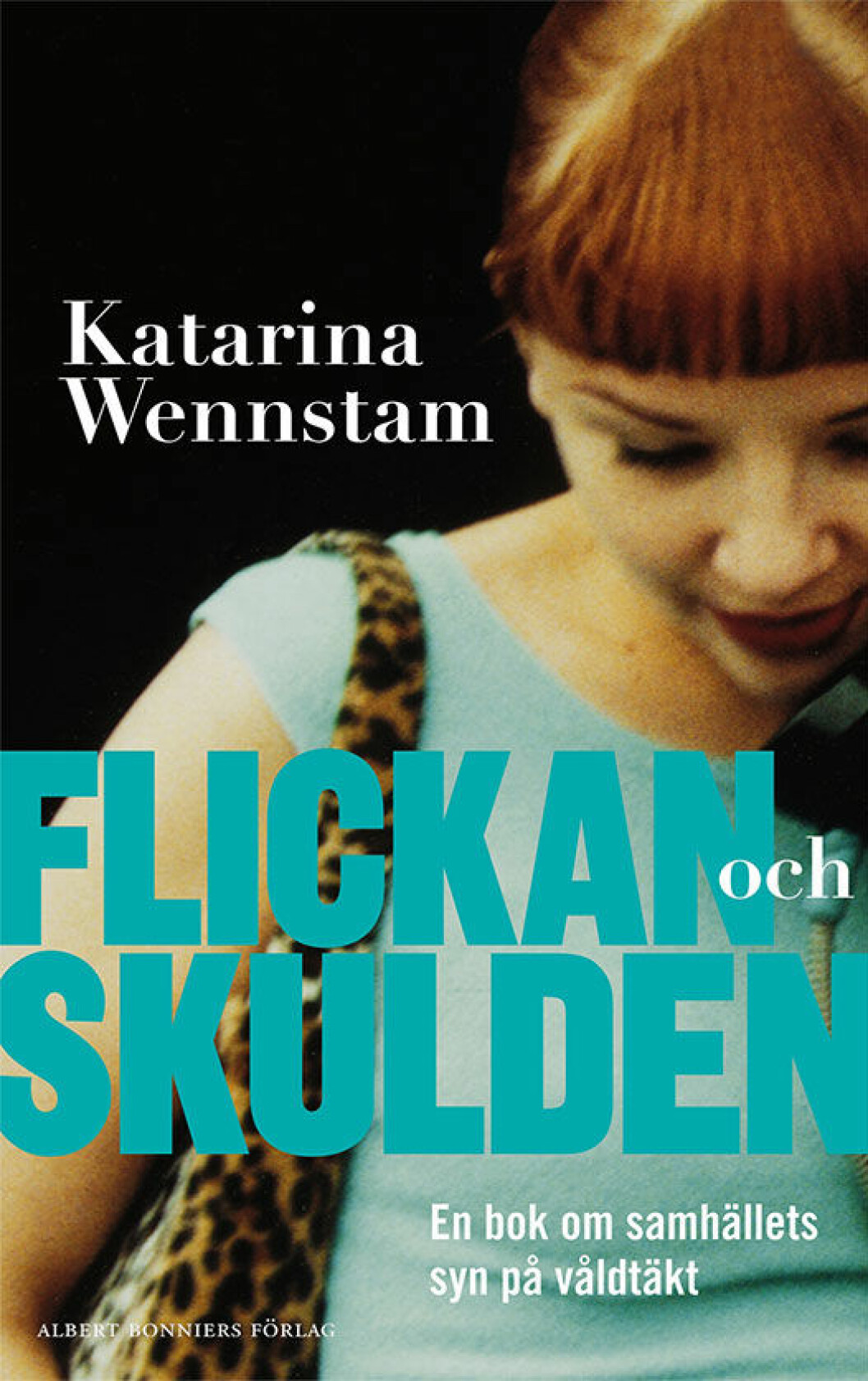 <em>Flickan och skulden</em> av Katarina Wennstam. Foto: Albert Bonniers förlag Flickan och skulden av Katarina Wennstam.