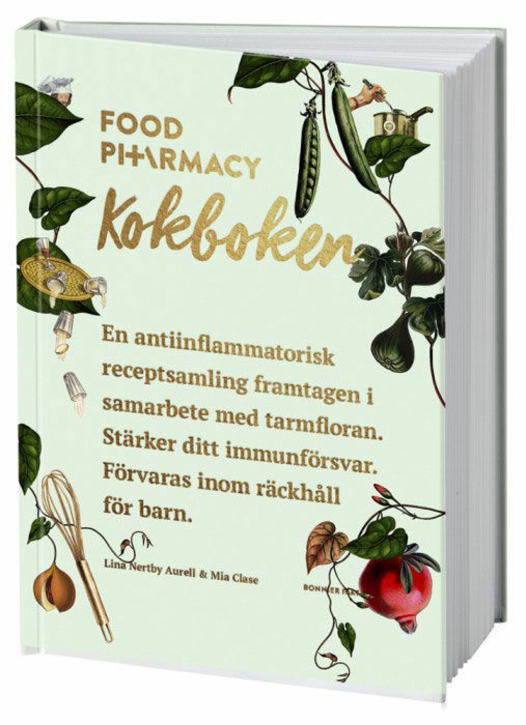 Food Pharmacy – kokboken, Mia Clase, Lina Nertby Aurell