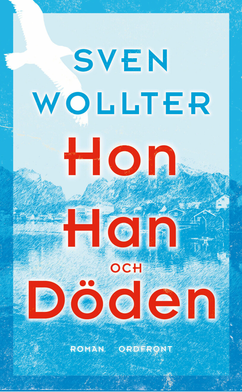 Sven Wollters ”Hon Han och Döden” .