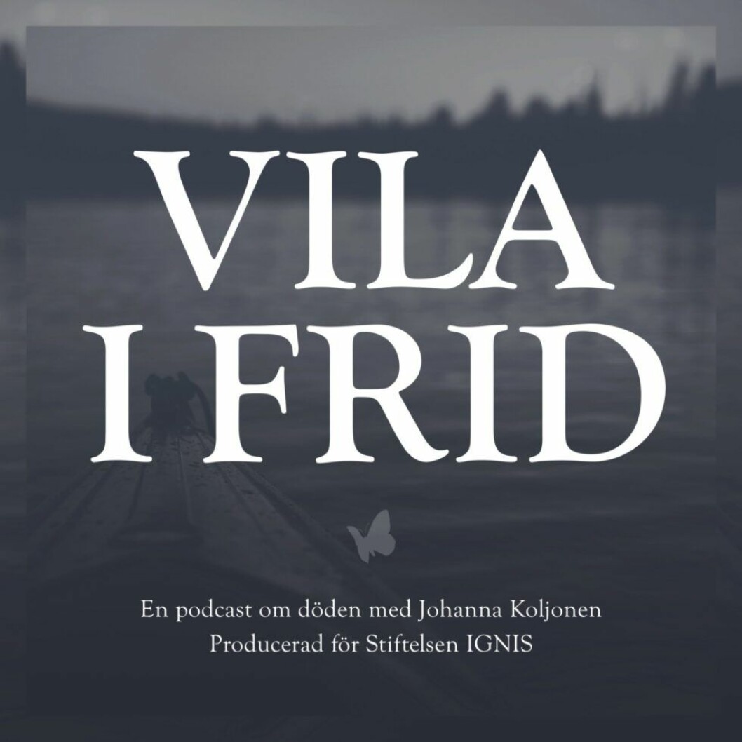 Podden finns bland annat att lyssna på <a href="https://play.acast.com/s/vilaifrid">HÄR</a>. vila i frid