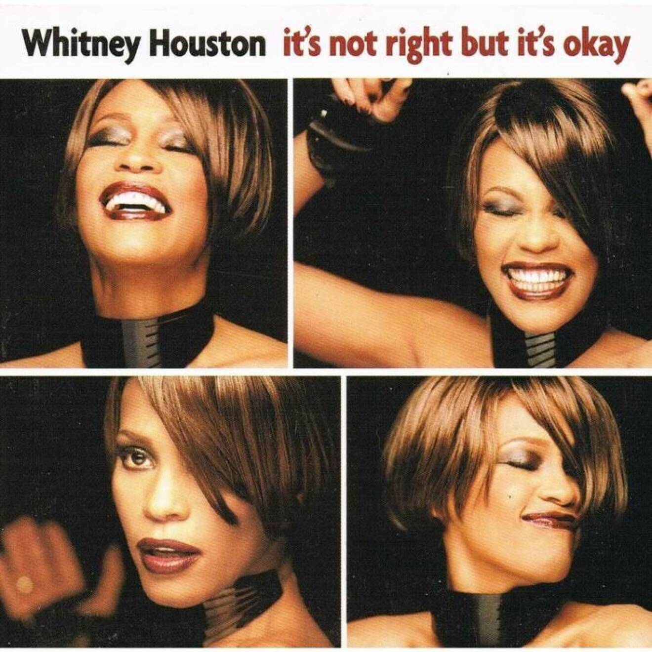 Whitney Houstons singel Its Not Right But its Okay