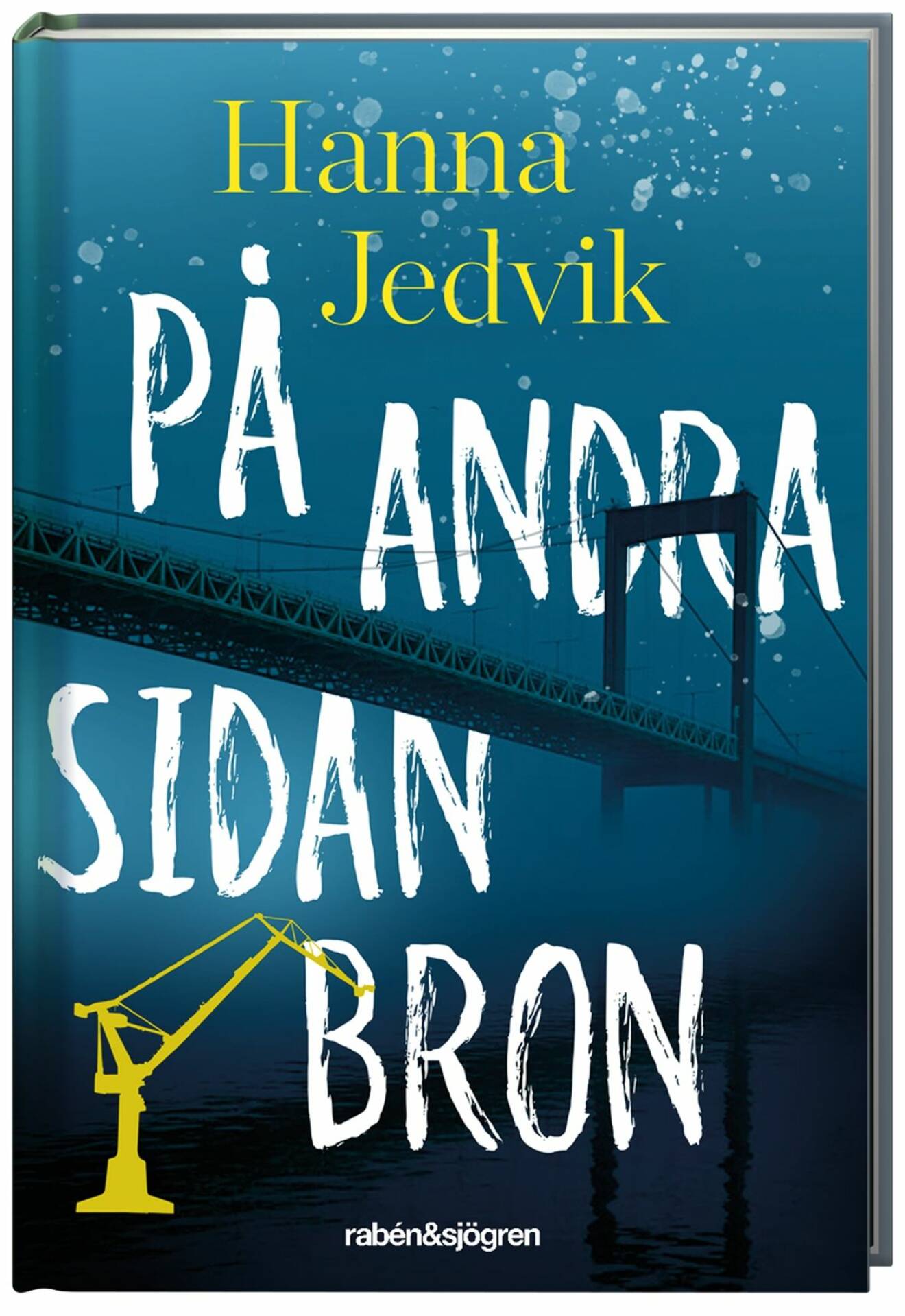 På andra sidan bron Hanna Jedvik