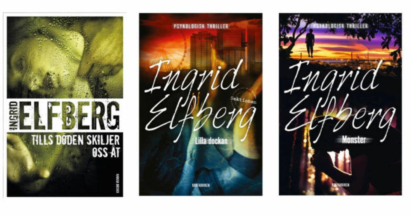 Tre av Ingrid Elfbergs böcker om destruktiva relationer och starka kvinnor. 