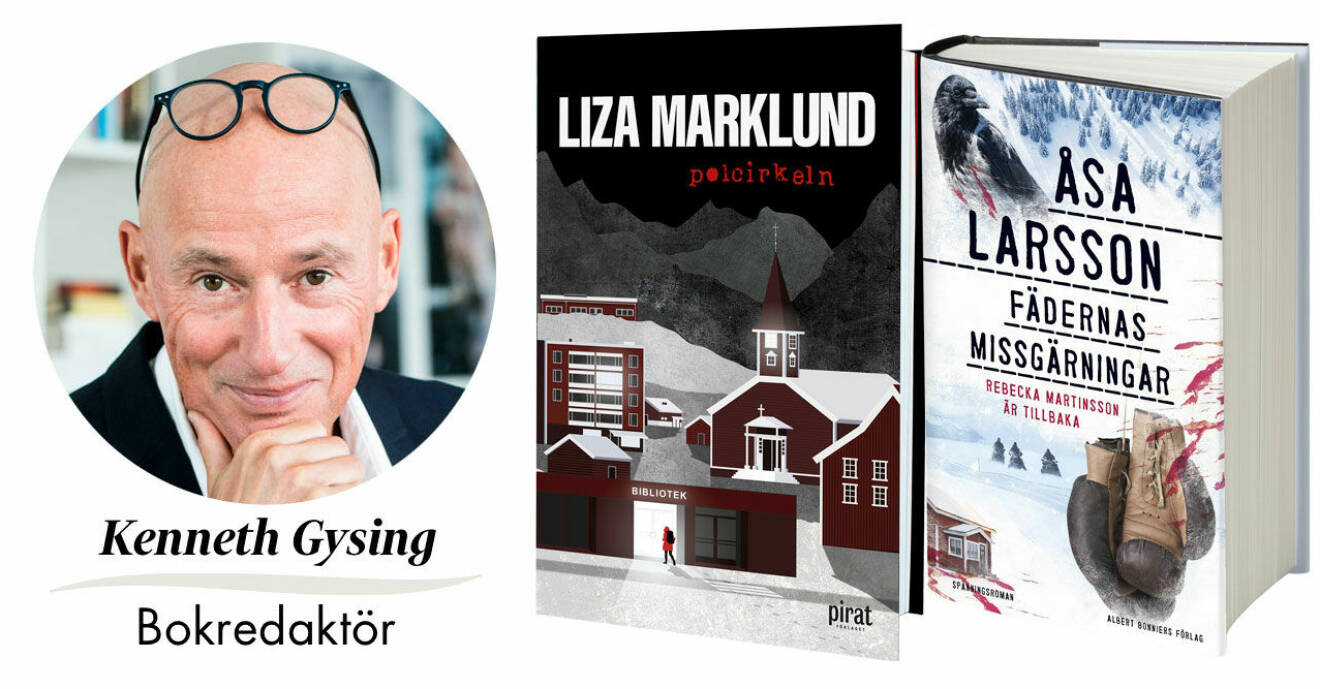 Feminas bokredaktör Kenneth Gysing recenserar Polcirkeln av Liza Marklund och Fädernas missgärningar av Åsa Larsson