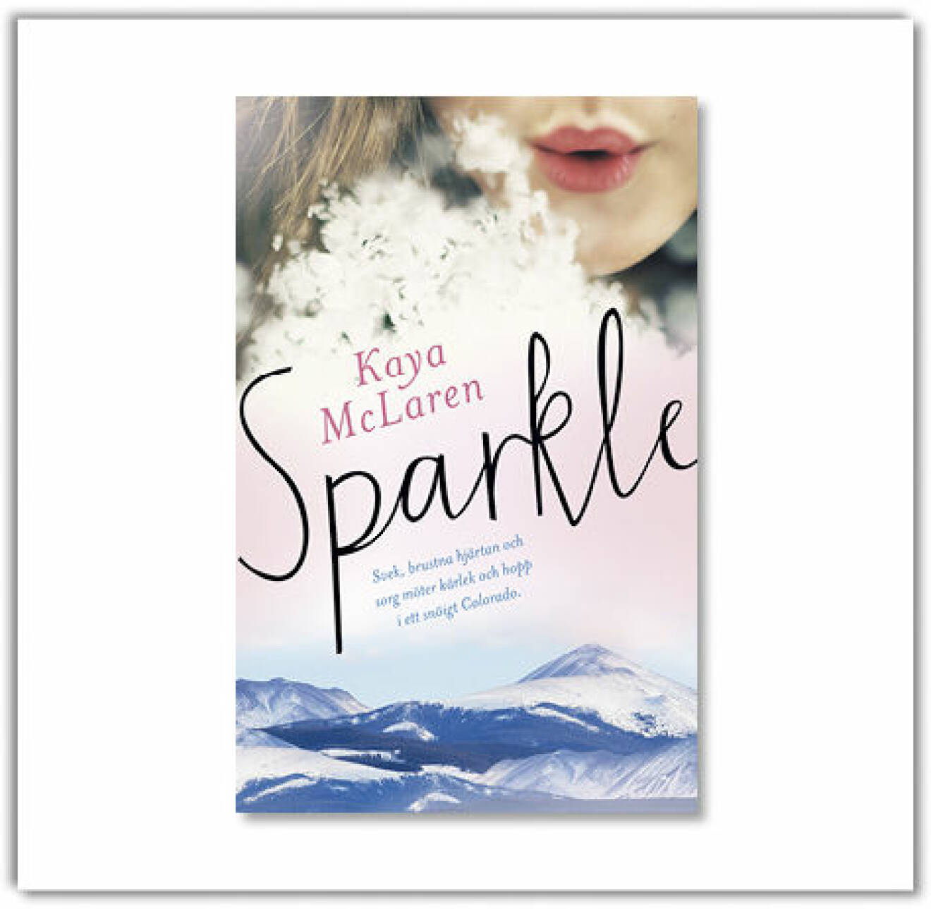 Recension av Kaya McLarens bok Sparkle