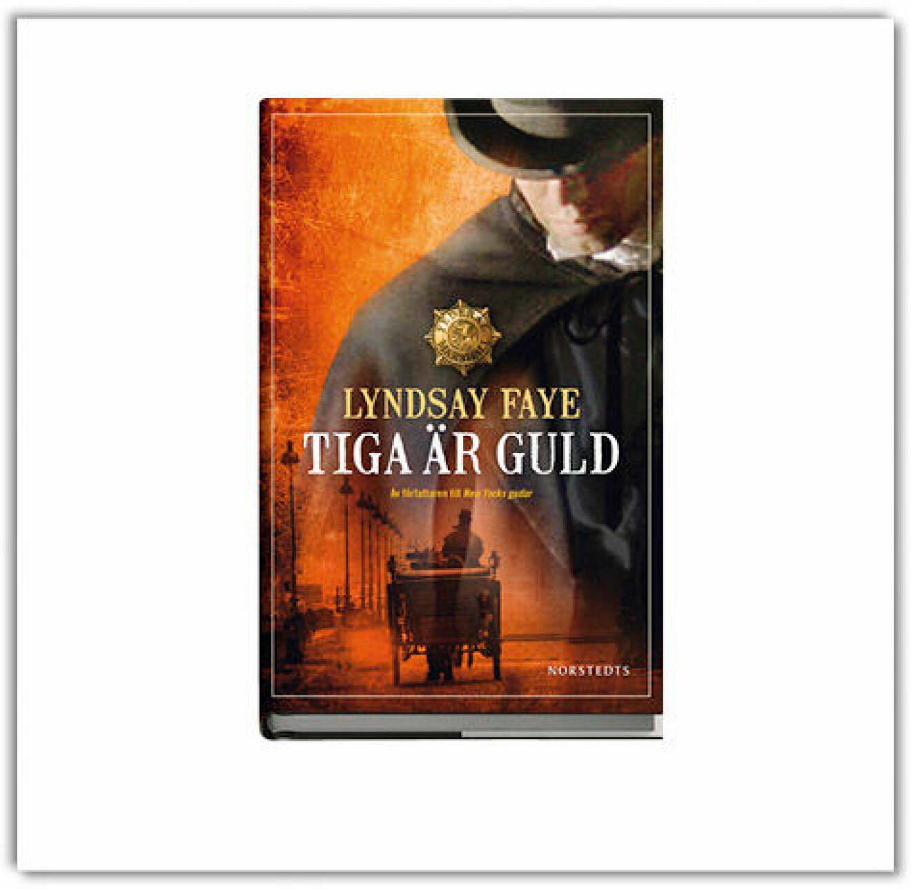 Nu kommer Lindsay Fayes efterlängtade andra roman, Tiga är guld (Norstedts)