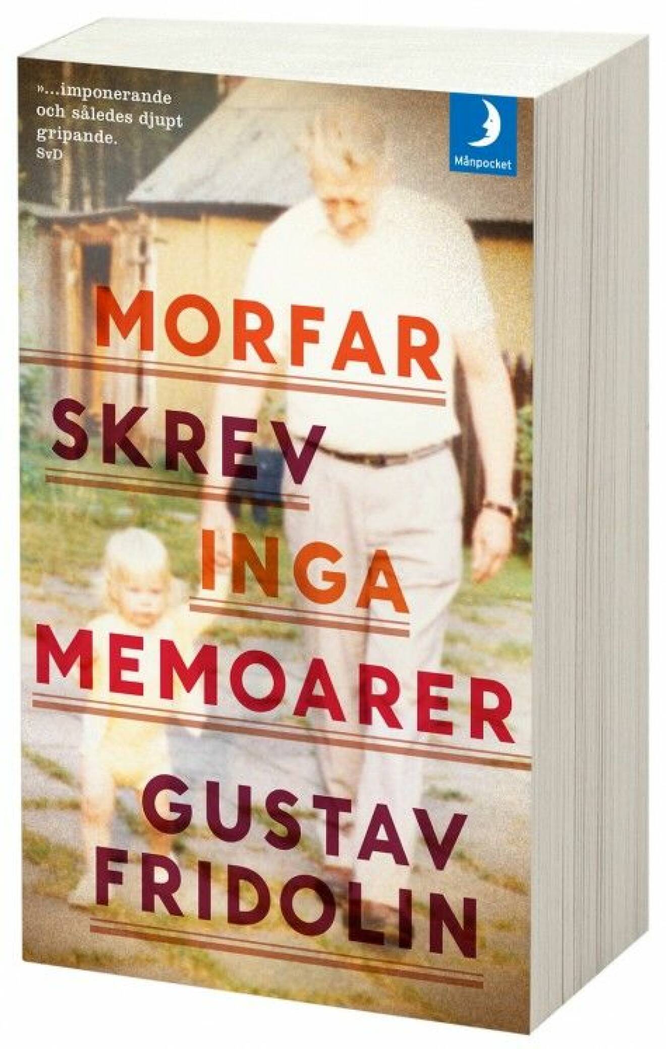 Morfar skrev inga memoarer av Gustav Fridolin