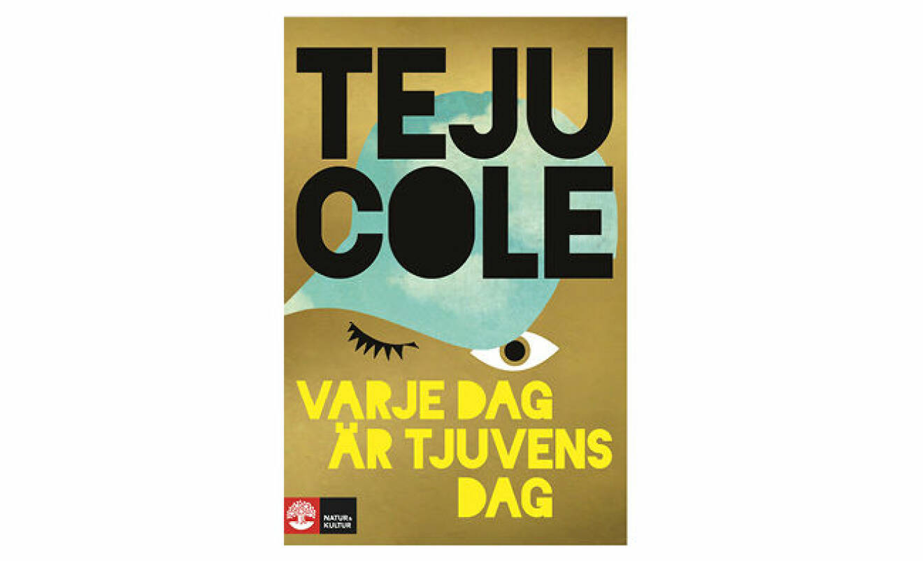 Varje dag ar tjuvens dag av Teju Cole