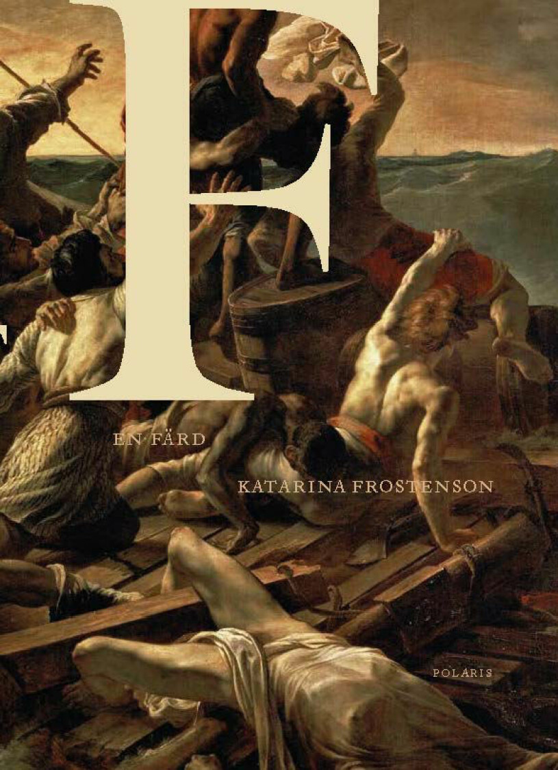 ”F – en färd” av Katarina Frostenson.