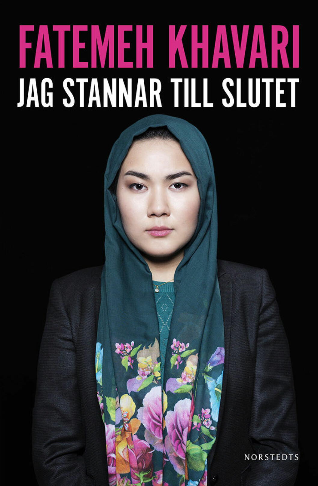 En nutidshistoria genom ett personligt öde. Jag stannar till slutet av Fatemeh Khavari