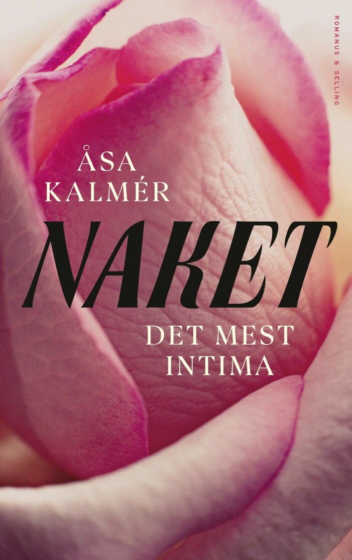 Naket - Det mest intima av Åsa Kalmér.