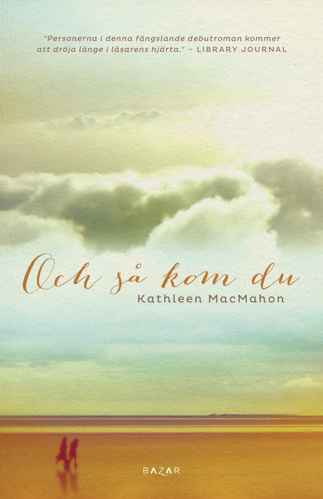 Och så kom du av Kathleen MacMahon