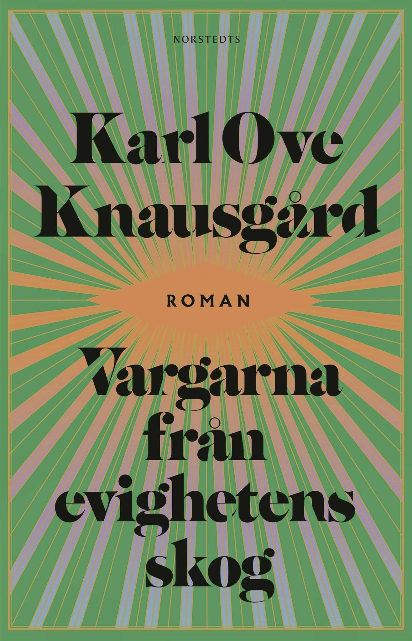 Vargarna från evighetens skog av Karl-Ove Knausgård.