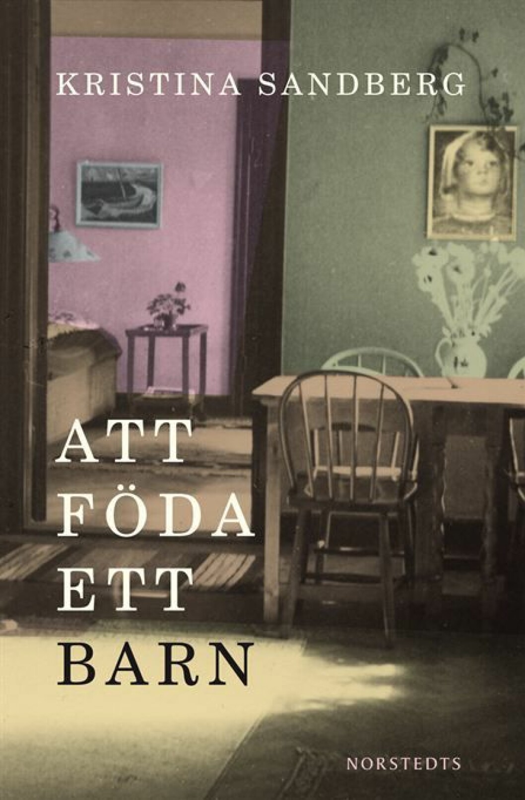Bild via: <a href="http://bokfantomen.se/recensioner/kristina-sandberg-att-foda-ett-barn/" target="_blank">bokfantomen.se</a> Kristina-Sandberg-Att-föda-ett-barn