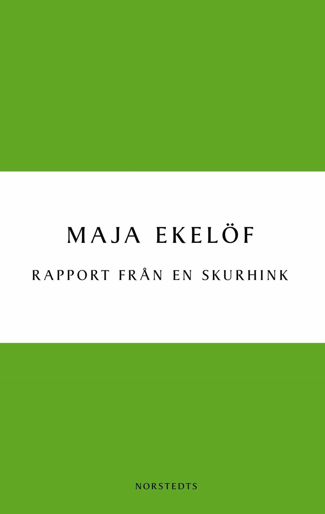 Rapport från en skurhink av Maja Ekelöfs.