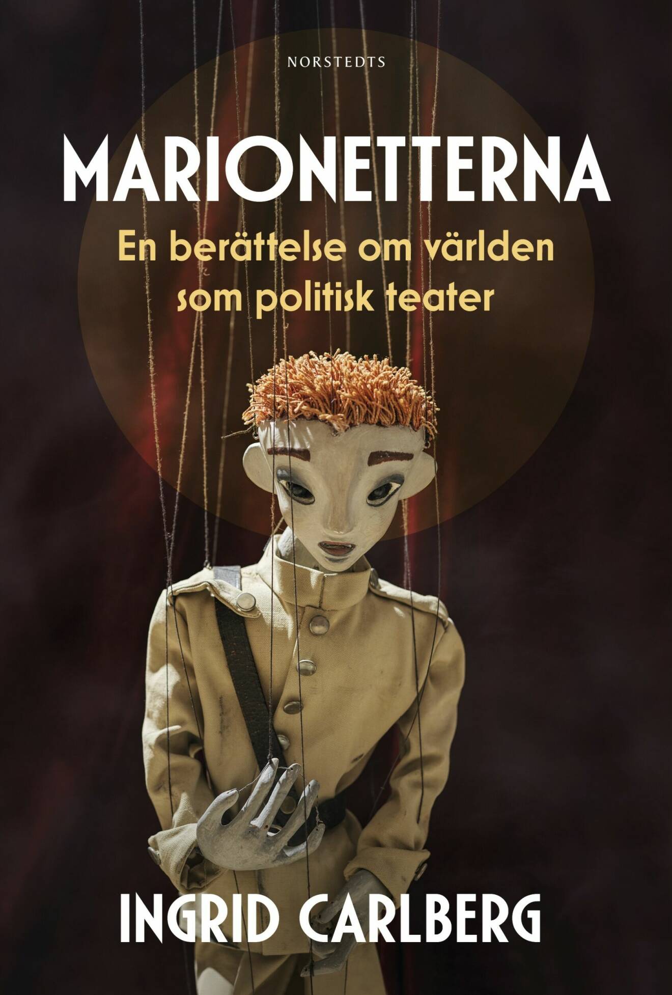 Marionetterna av Ingrid Carlberg (Nordstedts).