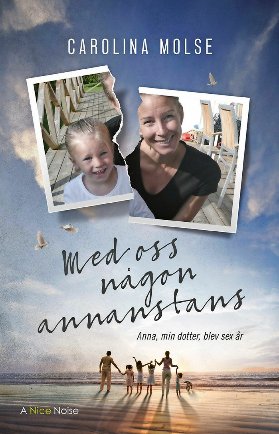En berättelse om maktlöshet – men också om hur man lyckas hålla ihop en familj under svåra omständigheter. Med oss någon annanstans av Carolina Molse