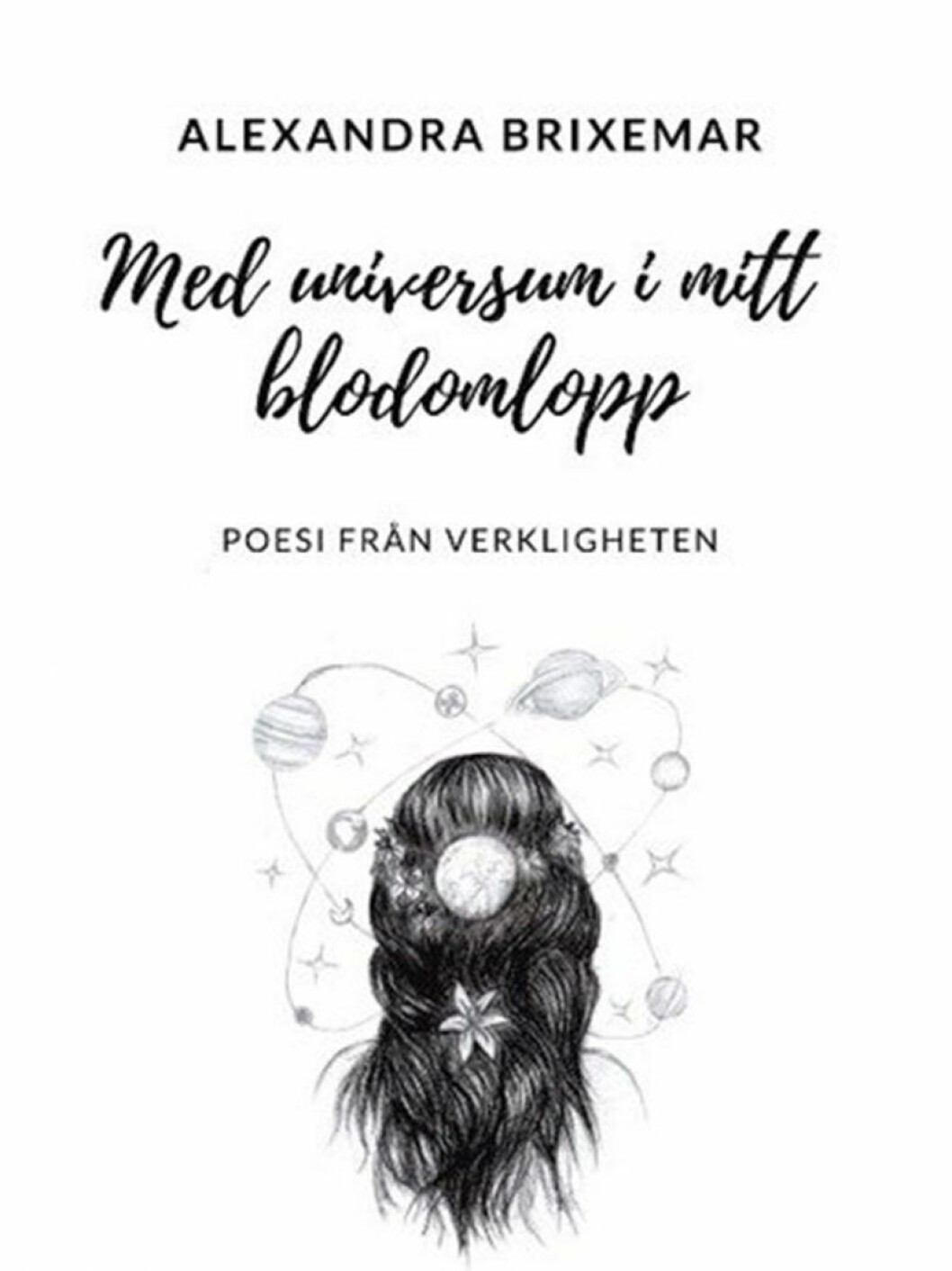 En poetisk självhjälpsbok. Bokomslag till Med universum i mitt blodomlopp, tecknad kvinna med ryggen vänd, tecknade planeter runt hennes huvud.