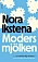 Modersmjölken av Nora Ikstena.
