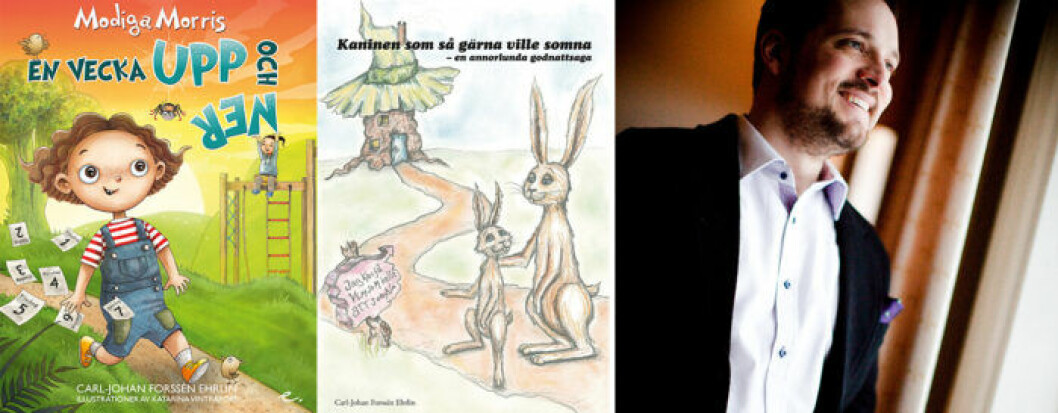 Carl-Johan Forssén Ehrlins böcker är skrivna för både vuxna och barn. Foto: Elin Carlholt Modiga Morris och Kaninen som så gärna ville somna