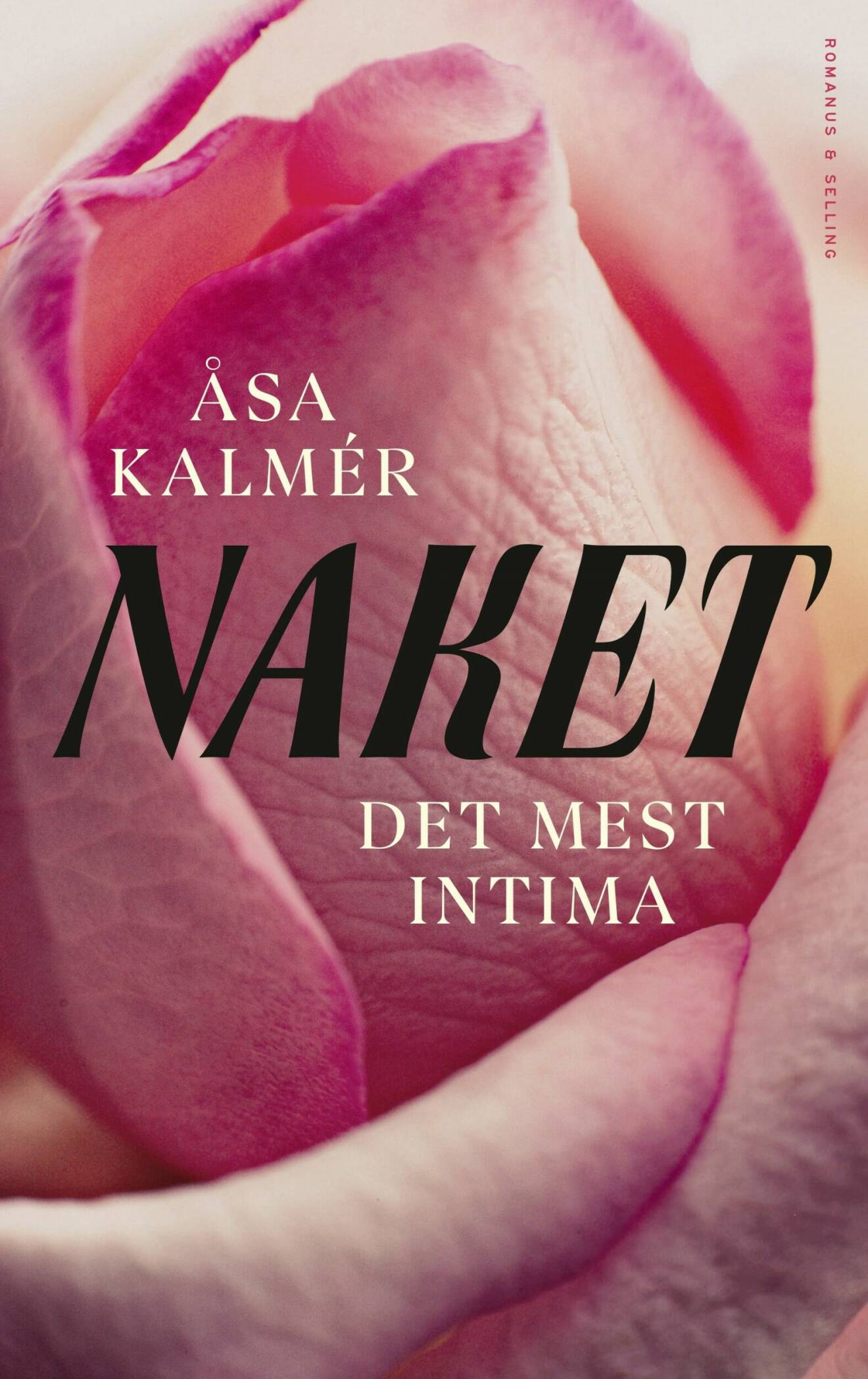 Naket Det mest intima av Åsa Kalmér.