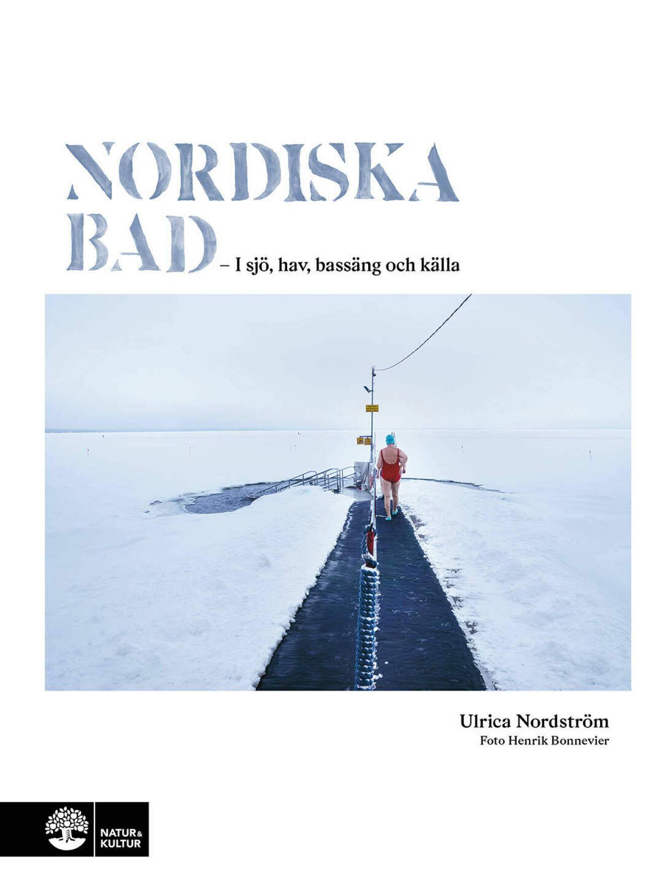 Bokomslag Nordiska bad – I sjö, hav, bassäng och källa av Ulrica Nordström