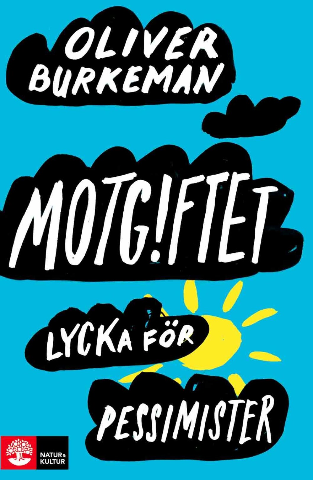 Oliver Burkeman i Motgiftet: Lycka för pessimister Oliver Burkeman i Motgiftet: Lycka för pessimister