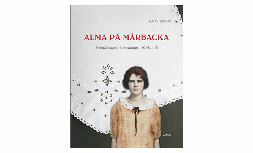 Omslag Alma på Mårbacka – Selma Lagerlöfs husjungfru 