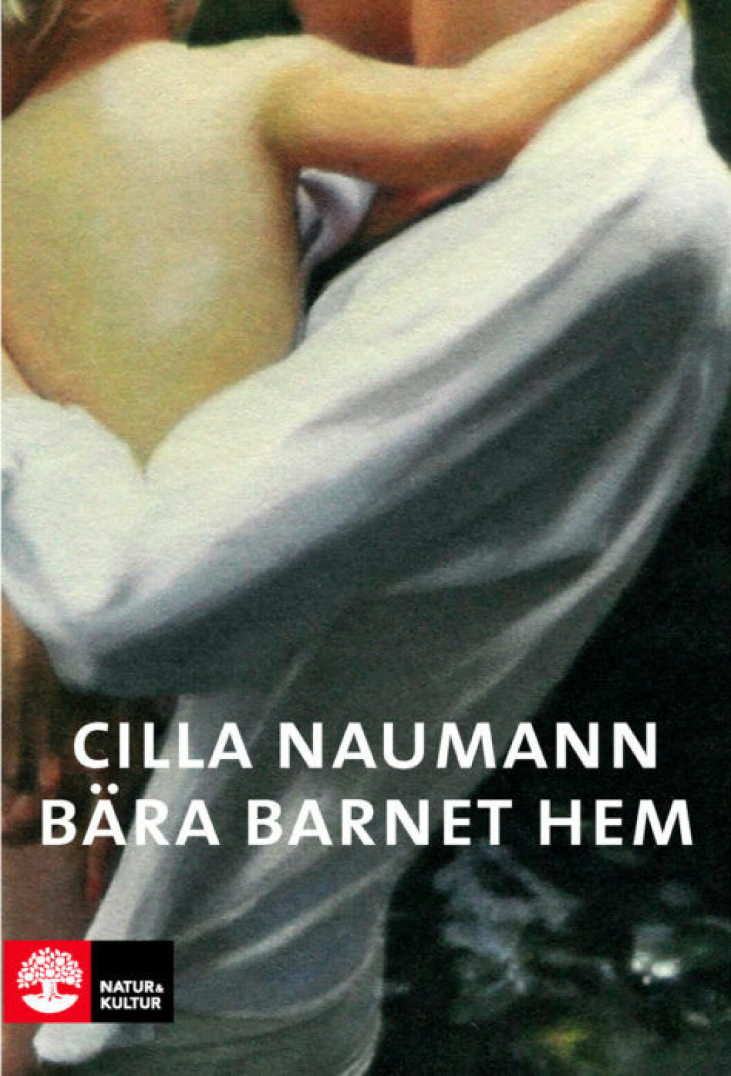 omslag-bara-barnet-Cilla-Naumanns