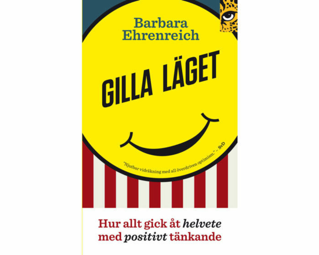 boken Gilla läget: hur allt gick åt helvete med positivt tänkande av Barbara Ehrenreich (Leopard förlag)