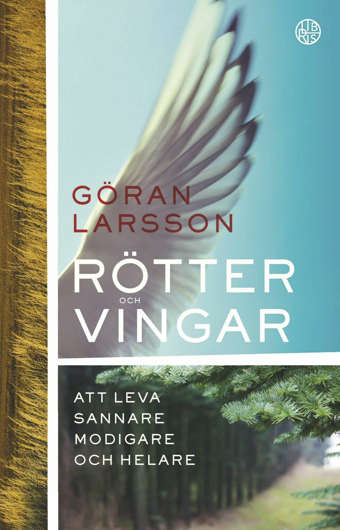 Rötter och vingar av Göran Larsson.