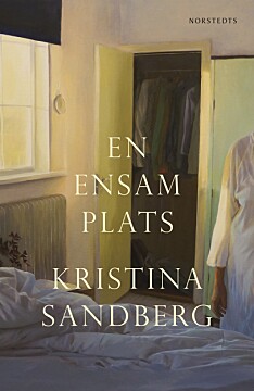 I <em>En ensam plats</em> berättar Kristina Sandbrg om när hon fick cancer. En ensam plats av Kristina Sandberg