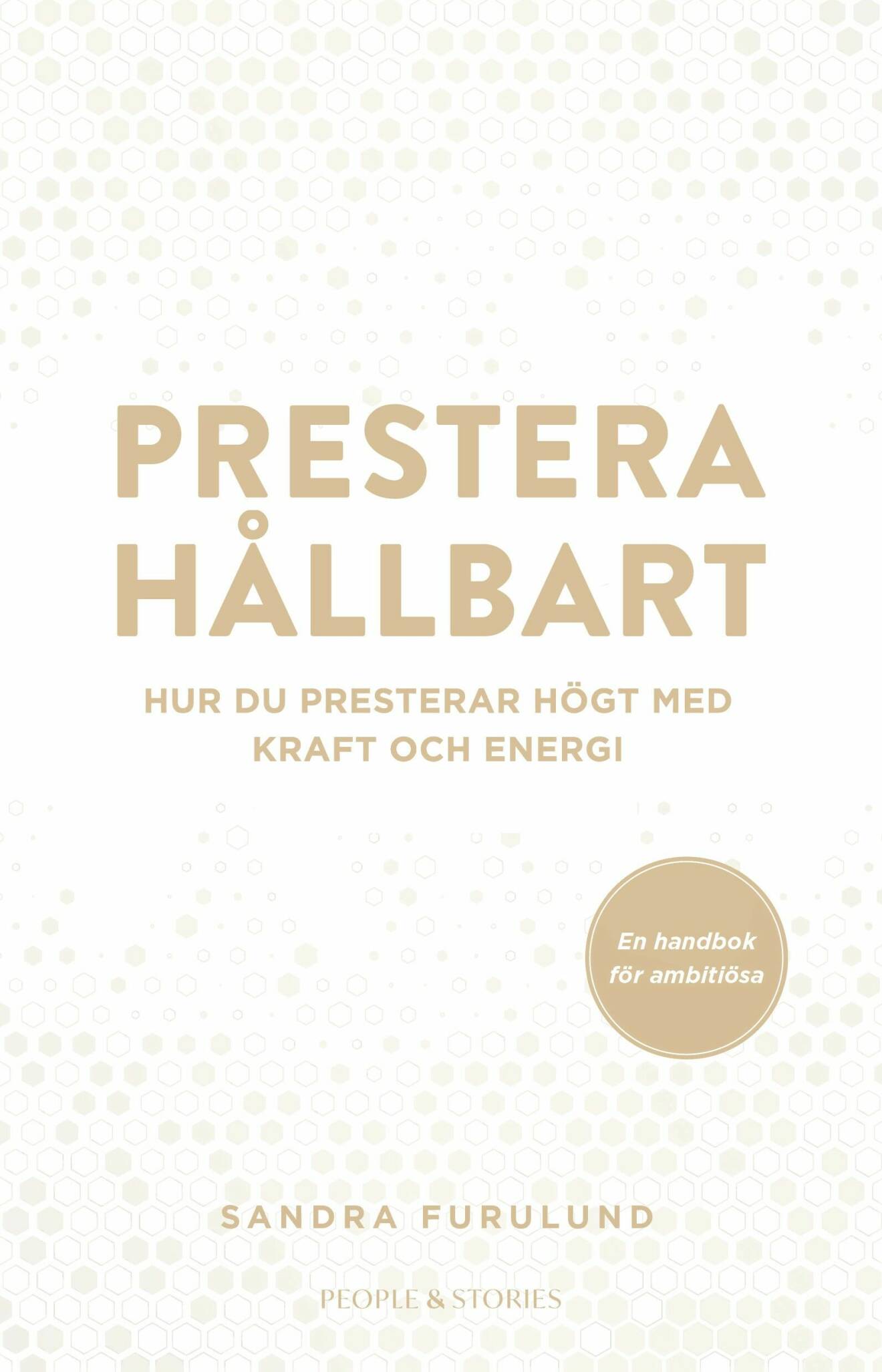 Sandra Furulund bok Prestera hållbart. Hur du presterar högt med kraft och energi, recension