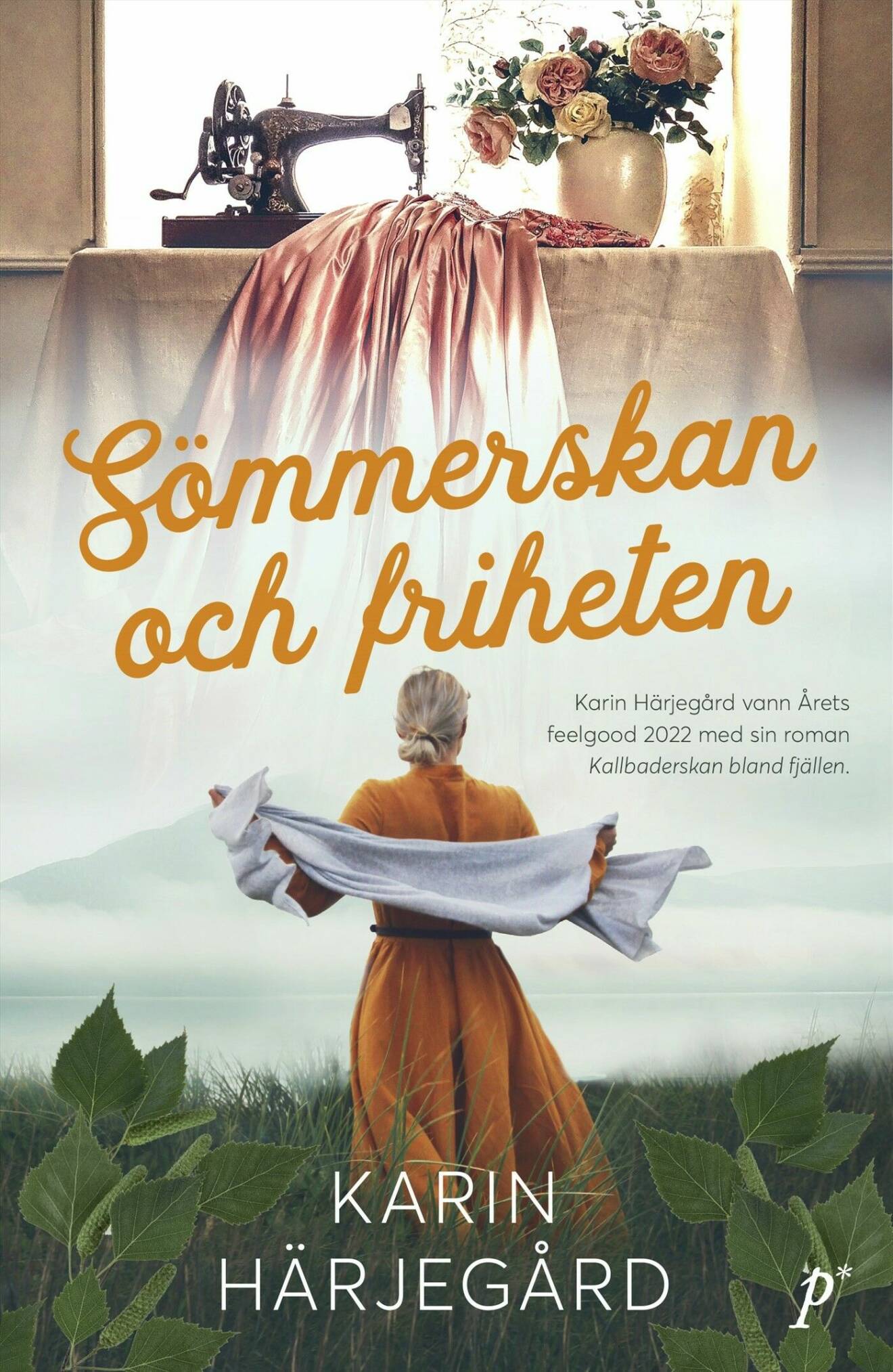 Sömmerskan och friheten av Karin Härjegård (Printz).