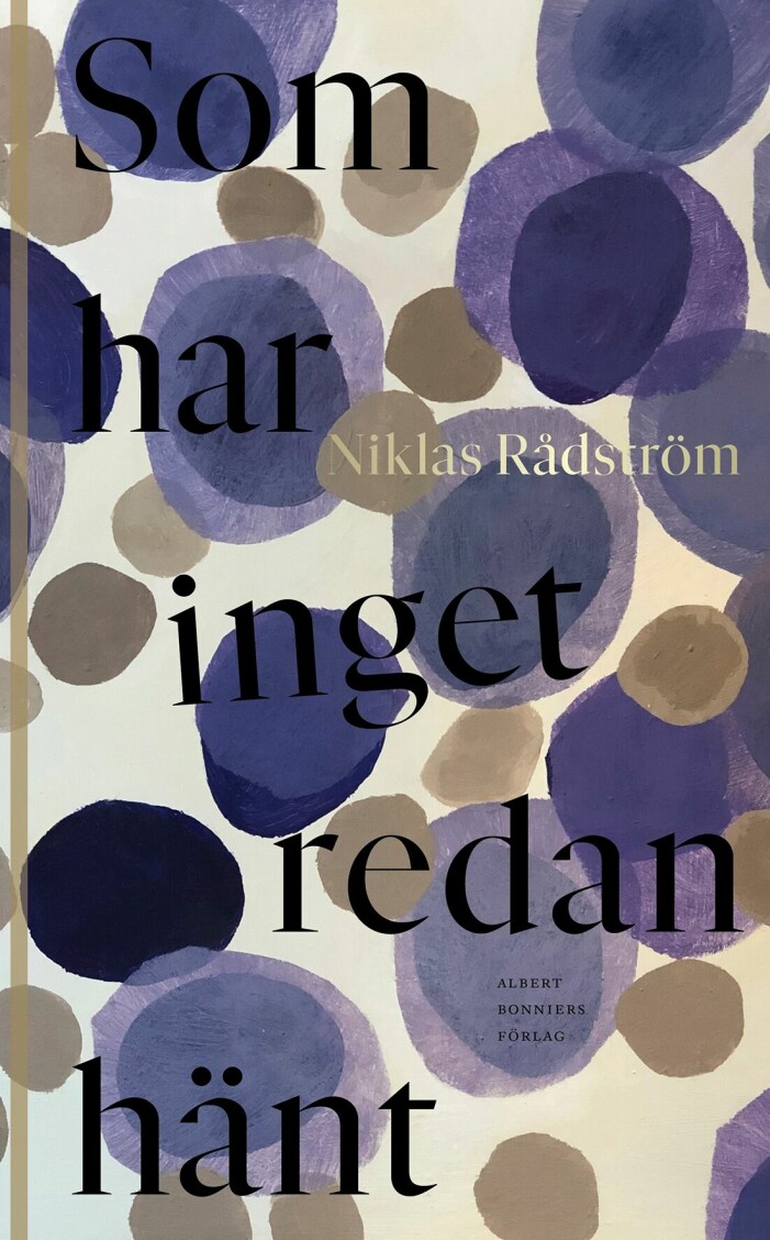 Årets bästa böcker enligt Feminas bokredaktör. Bokomslag Som om inget redan har hänt av Niklas Rådström