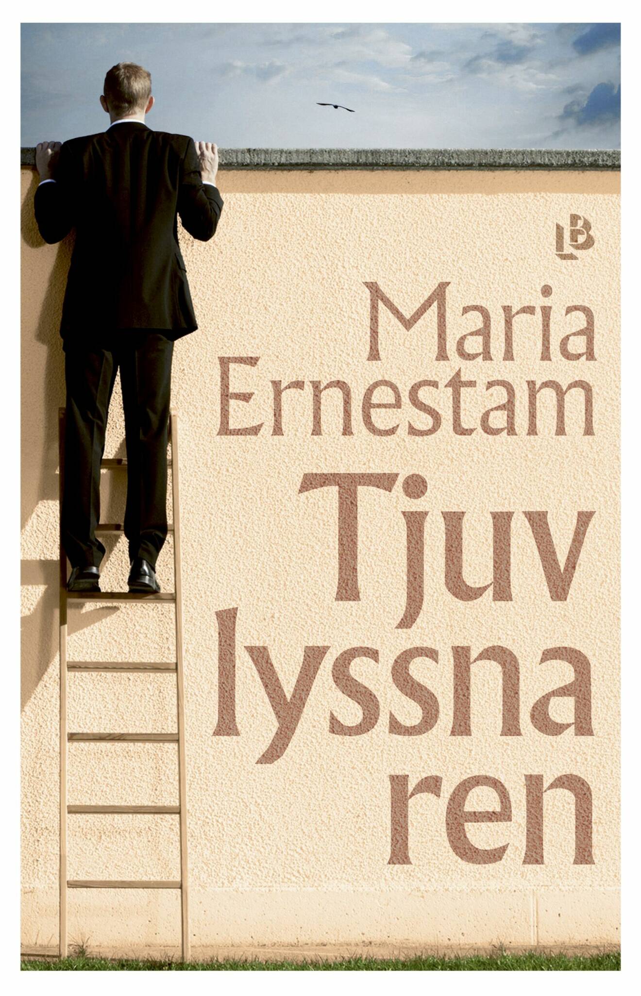 Tjuvlyssnaren av Maria Ernestam (LB Förlag).