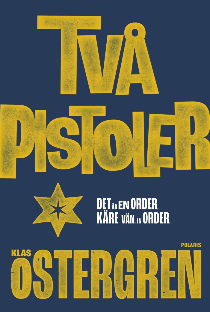 Årets bästa böcker enligt Feminas bokredaktör. Bokomslag Två pistoler av Klas Östergren